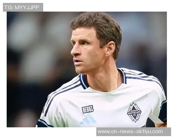 温哥华白浪中场穆勒寄望团队再创佳绩期待下周圆梦